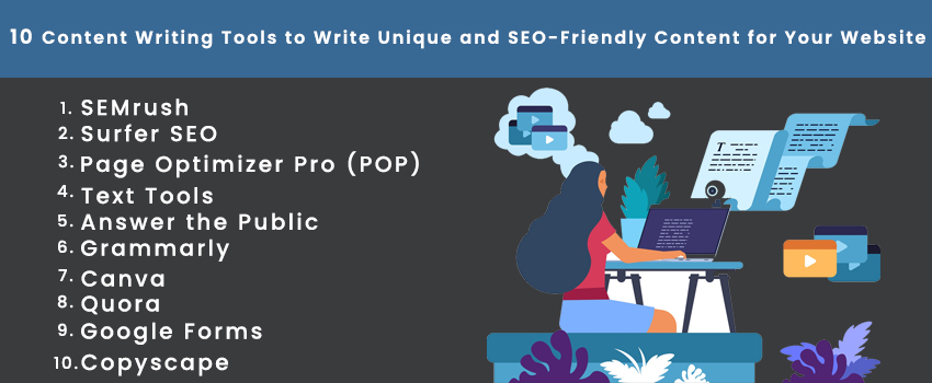 10 Content Writing Tools to Write Unique and SEO-Friendly Content for Your Website